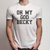 Oh My God Becky Flowy Omg Becky Omg Hip Hop Men'S T Shirt