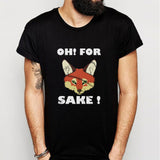 Oh For Fox Sake Men'S T Shirt
