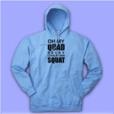 Oh My Quad Becky Look At Her Squat Burnout Yoga Workout Fitness Men'S Hoodie