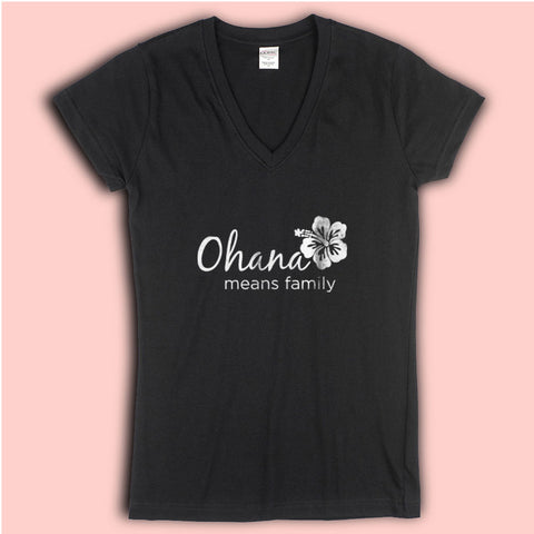 Ohana Means Family Disney Lilo And Stitch Disney Quotes Women'S V Neck