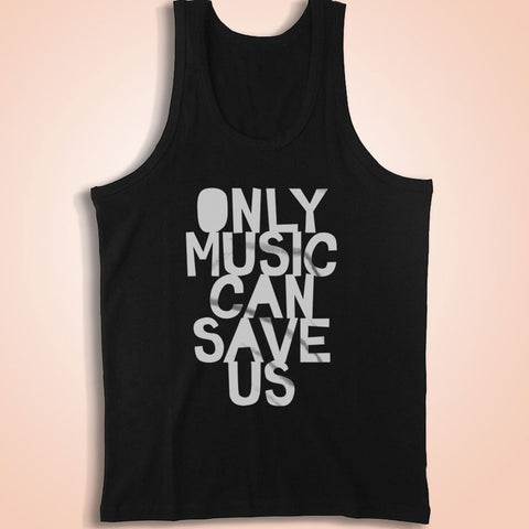 Only Music Can Save Us! Men'S Tank Top
