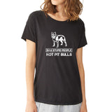 Pitbull Ban Stupid People Not Pit Bulls Women'S T Shirt