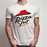 Pizza Slut Funny Men'S T Shirt