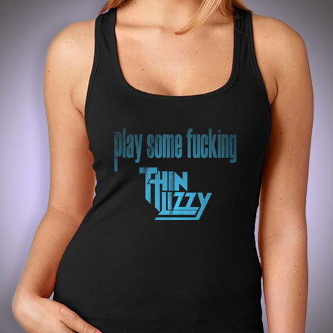 Play Some Fucking Thin Lizzy Logo Women'S Tank Top