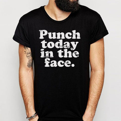 Punch Today In The Face Gym Sport Runner Yoga Funny Thanksgiving Christmas Funny Quotes Men'S T Shirt
