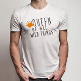 Queen Of All Wild Things Men'S T Shirt