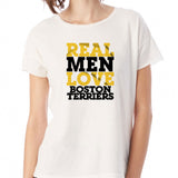 Real Men Love Boston Terrier Women'S T Shirt