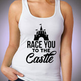 Race You To The Castle Disney Princess Running Hiking Gym Sport Runner Yoga Funny Thanksgiving Christmas Funny Quotes Women'S Tank Top