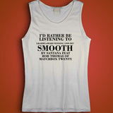 Rather Be Listening To Smooth Men'S Tank Top