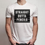 Straight Outta Pencils Teachers 2 Men'S T Shirt