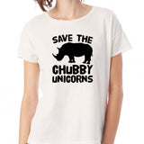 Save The Chubby Unicorns Rhino Save The Rhinos Women'S T Shirt