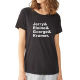 Seinfeld Lineup Jerry Elaine George Kramer Women'S T Shirt