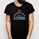 Shredding For The Wedding Men'S T Shirt