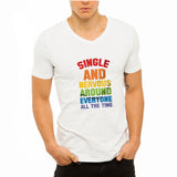 Single And Nervous Around Everyone All The Time Men'S V Neck