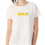 Skam Women'S T Shirt