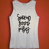 Spread Good Vibes Inspirational Quote Men'S Tank Top