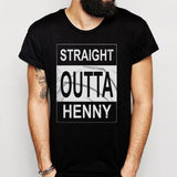 Straight Outta Henny Men'S T Shirt