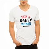 Such A Nasty Woman, Who Votes Men'S V Neck