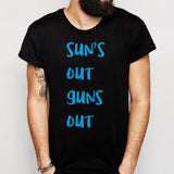Suns Out Guns Out Cant Ban These Guns Obama Guns 22 Jump Street Men'S T Shirt