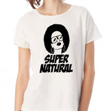 Super Natural Hair Women'S T Shirt