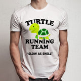 Turtle Running team Slow As Shell Men's T shirt