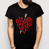 All You Need Is Love Valentine Men'S T Shirt