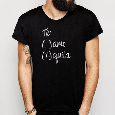 Te Amo Tequila Funny Tequila Men'S T Shirt