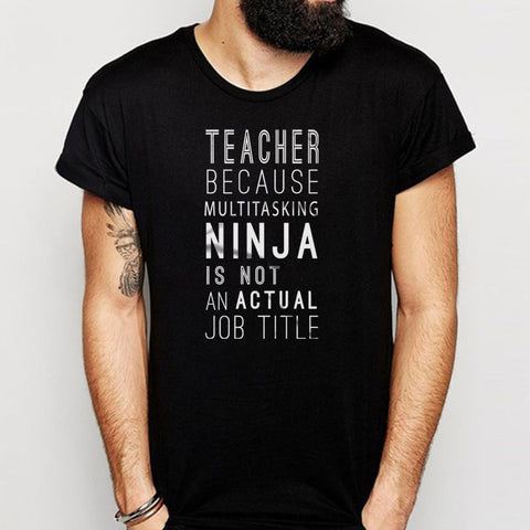 Teacher Multi Tasking Ninja Funny Gifts For Teachers Teacher Gifts Educator Gifts  Professor School Appreciation Men'S T Shirt