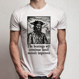 The Beatings Will Continue Until Morale Improves Men'S T Shirt