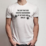 The Day That God Created Dachshunds He Sat Back And Smiled Men'S T Shirt