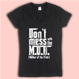 The Mother Of The Bride Dont Mess With The Mob The Godfather Women'S V Neck