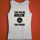 They See Me Rollin D20 They Hatin Dungeons And Dragons D And D Dnd Dice Rpg Geek Fantasy D20; Gamer Men'S Tank Top