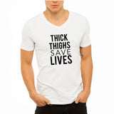 Thick Thighs Save Lives Men'S V Neck