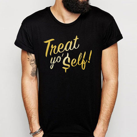 Treat Yo Self Gold Men'S T Shirt