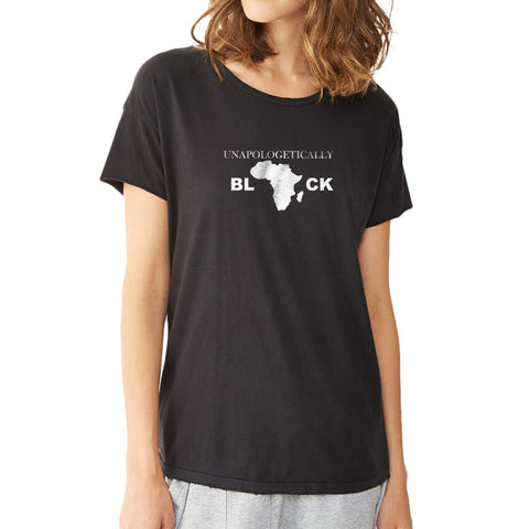Unapologetically Black Women'S T Shirt