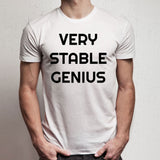 Very Stable Genius Men'S T Shirt