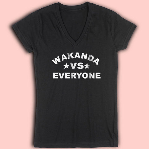 Wakanda Vs Everyone Everybody Black Panther Women'S V Neck