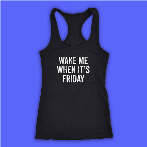 Wake Me When Its Friday Gym Sport Runner Yoga Funny Thanksgiving Christmas Funny Quotes Women'S Tank Top Racerback