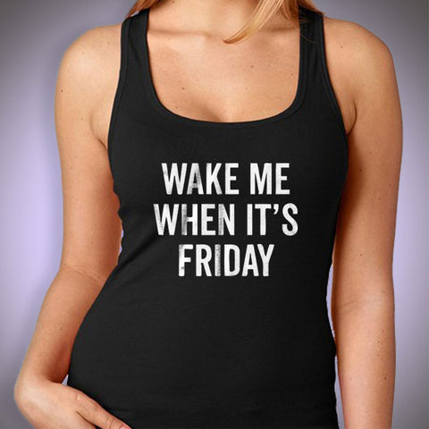 Wake Me When Its Friday Gym Sport Runner Yoga Funny Thanksgiving Christmas Funny Quotes Women'S Tank Top