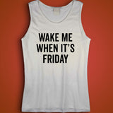 Wake Me When Its Friday Gym Sport Runner Yoga Funny Thanksgiving Christmas Funny Quotes Men'S Tank Top