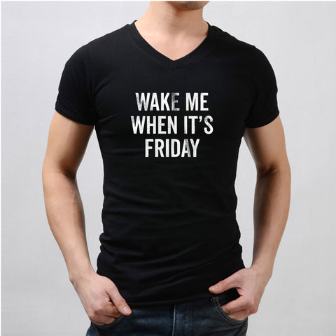 Wake Me When Its Friday Gym Sport Runner Yoga Funny Thanksgiving Christmas Funny Quotes Men'S V Neck