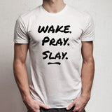 Wake Pray Slay 2 Men'S T Shirt