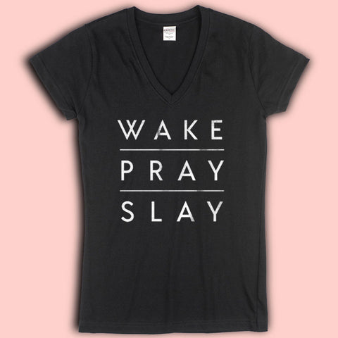 Wake Pray Slay Women'S V Neck