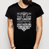 Want To Watch Greys Anatomy Men'S T Shirt