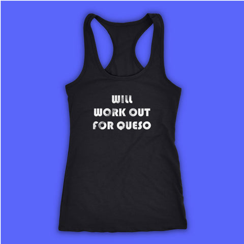 Will Work Out For Queso Quote Women'S Tank Top Racerback
