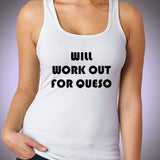 Will Work Out For Queso Women'S Tank Top