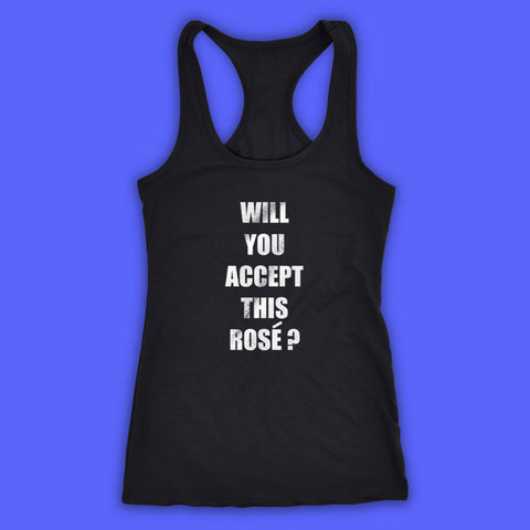 Will You Accept This Rose The Bachelorette Tv Show Women'S Tank Top Racerback