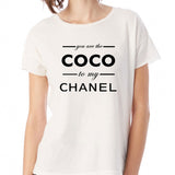 You Are The Coco To My Channel Women'S T Shirt