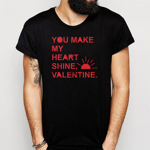 You Make My Heart Shine Sunshine Valentine Men'S T Shirt