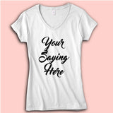 Young Saying Here Quote Women'S V Neck